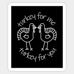 Turkey for Me Turkey for You Thanksgiving Sticker